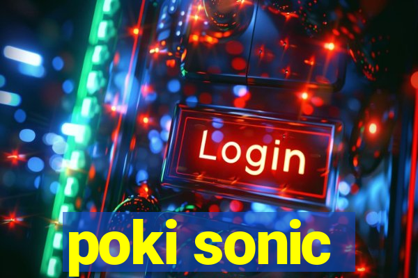 poki sonic